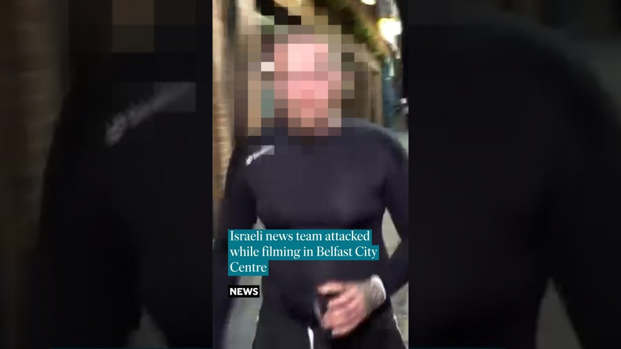 Attack on Israeli news crew in Belfast leaves cameraman injured #northernireland #belfast