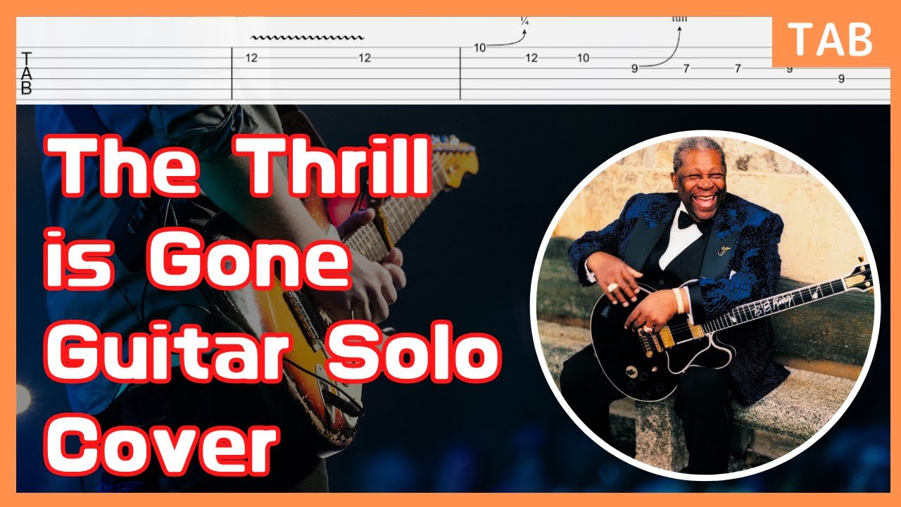 【Tabs】The Thrill is Gone By B.B. King Guitar Solo Cover/Blues Guitar Lesson
