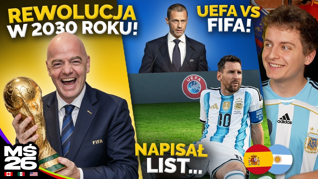 Prezydent UEFA zbojokotował FINAŁ! 64 reprezentacje na MUNDIALU w 2030 ROKU&hellip; List Messiego do FAN&Oacute;W!