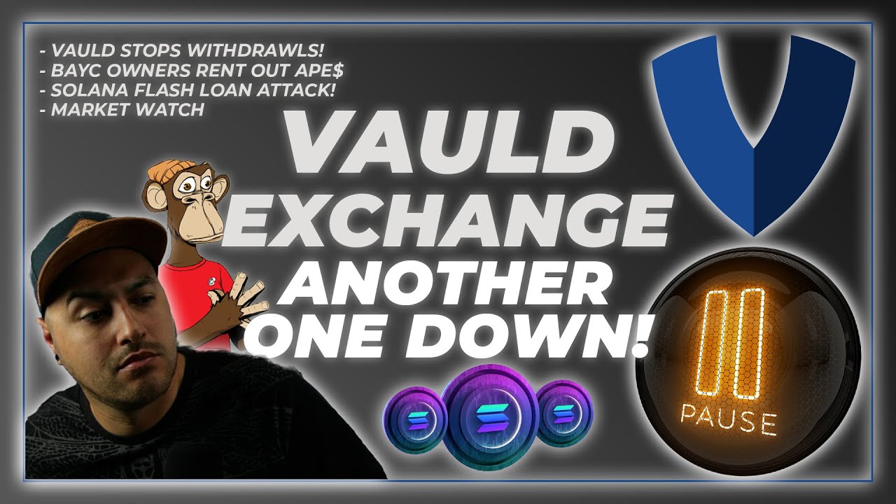 ⚠️ VAULD Exchange 🚨 STOPS WITHDRAWLS! Latest BYAC News | Market Watch #BTC #ETH #XRP #Vauld #Crypto