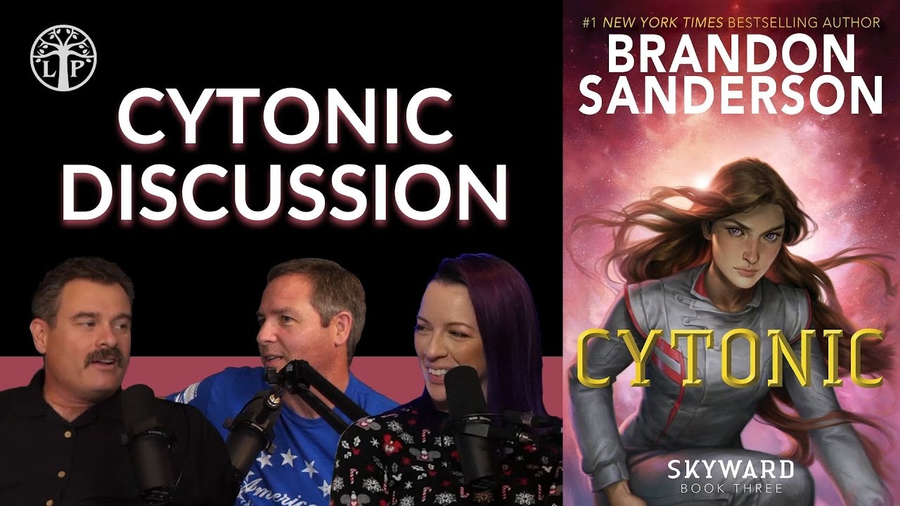 Cytonic, by Brandon Sanderson (Skyward book 3) | The Legendarium Podcast 335