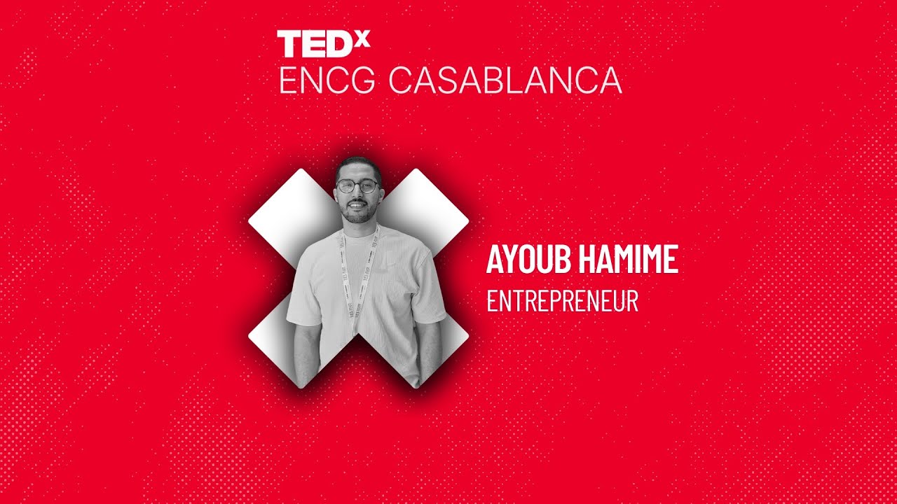 Passion to Profession: Real Steps to Make It Happen | Ayoub HAMIME | TEDxENCG Casablanca