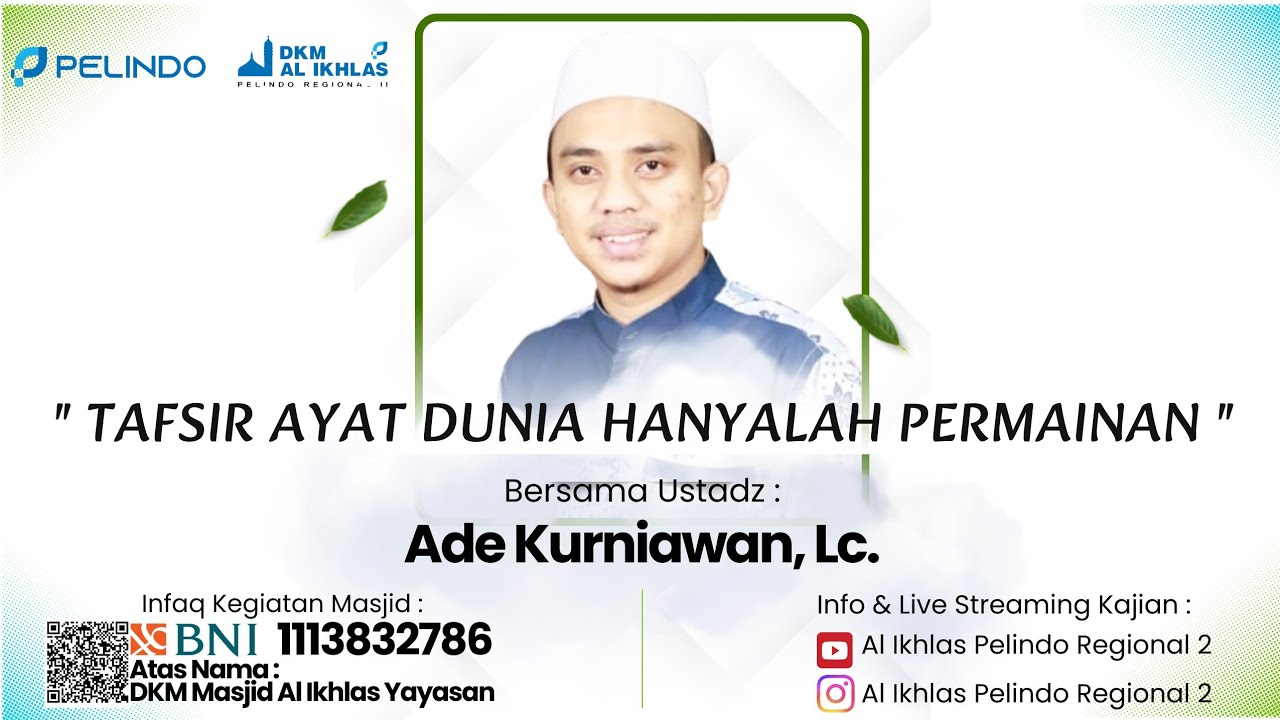 Ade Kurniawan, Lc. | Tafsir Ayat Dunia Hanyalah Permainan