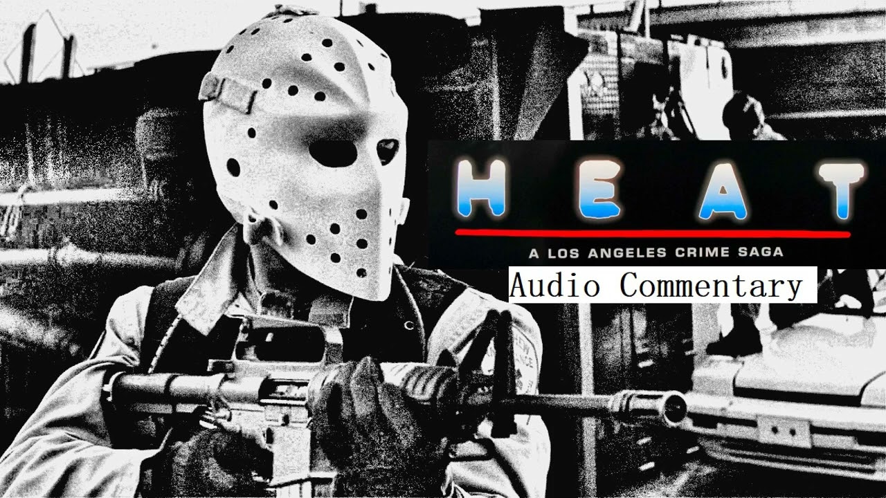 Heat (1995) Audio Commentary