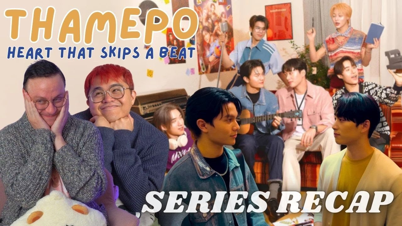 ThamePo: Heart That Skips A Beat Series Recap | Boys Love Boys Love