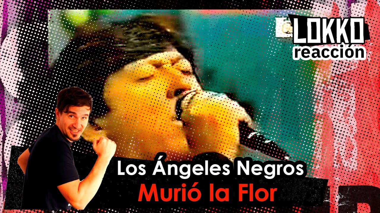 Reacción a Los Ángeles Negros - Murió la Flor | Análisis de Lokko!