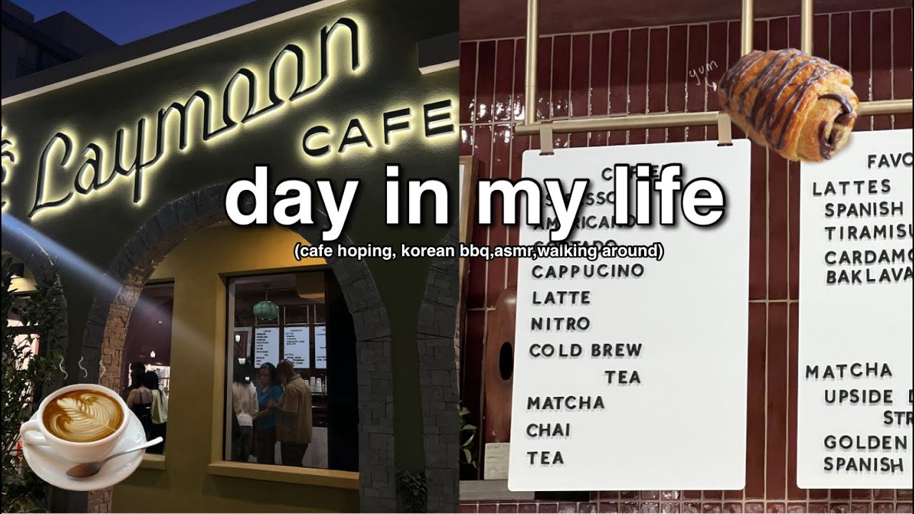 day in my life -`✮´- (cafe,korean bbq,asmr)