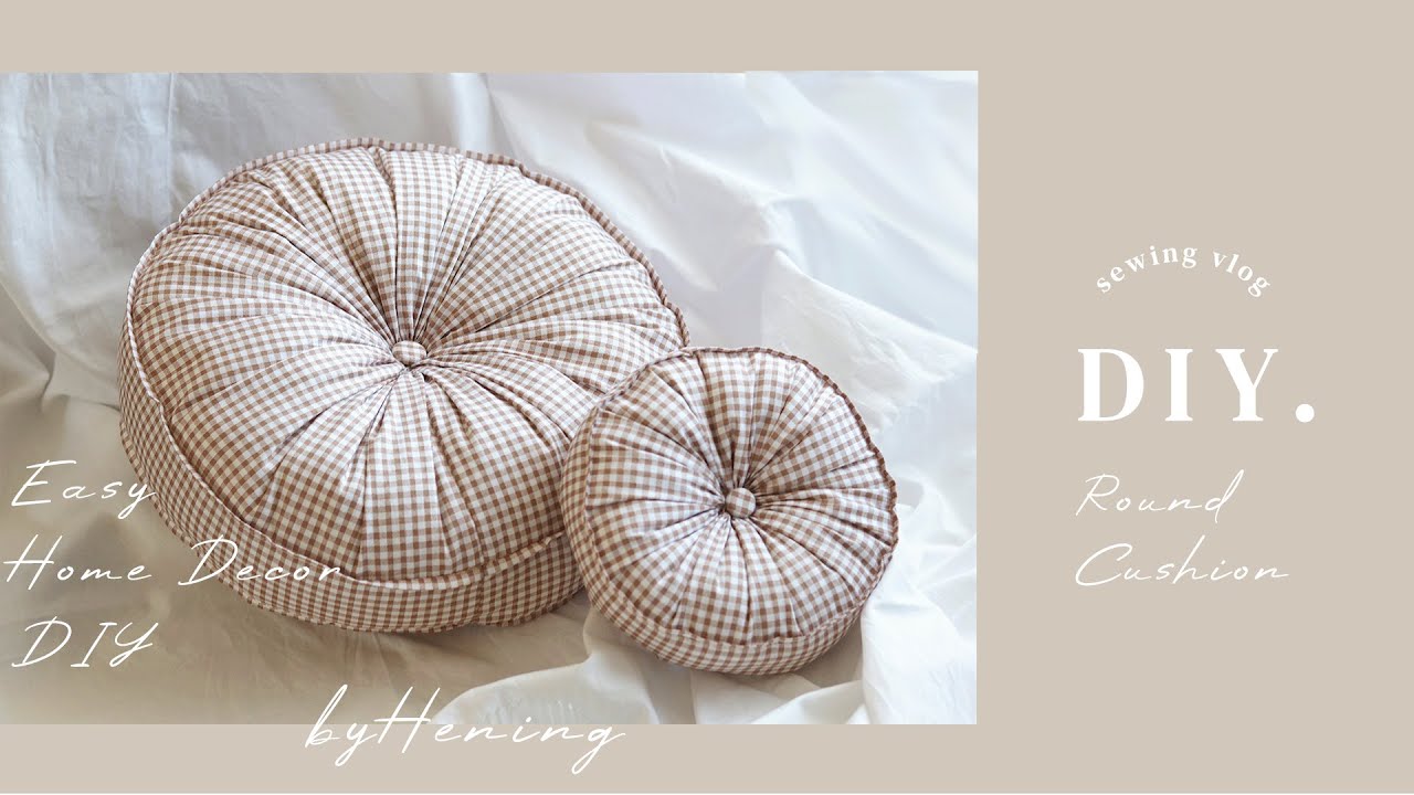 DIY Home Decor | DIY Round Cushion / Round Pillow in Gingham Fabric |  Calming DIY Vlog