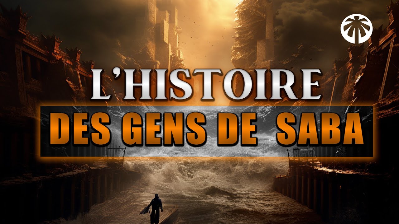 L'HISTOIRE DES GENS DE SABA' : RÉCIT HISTORIQUE DANS LE CORAN