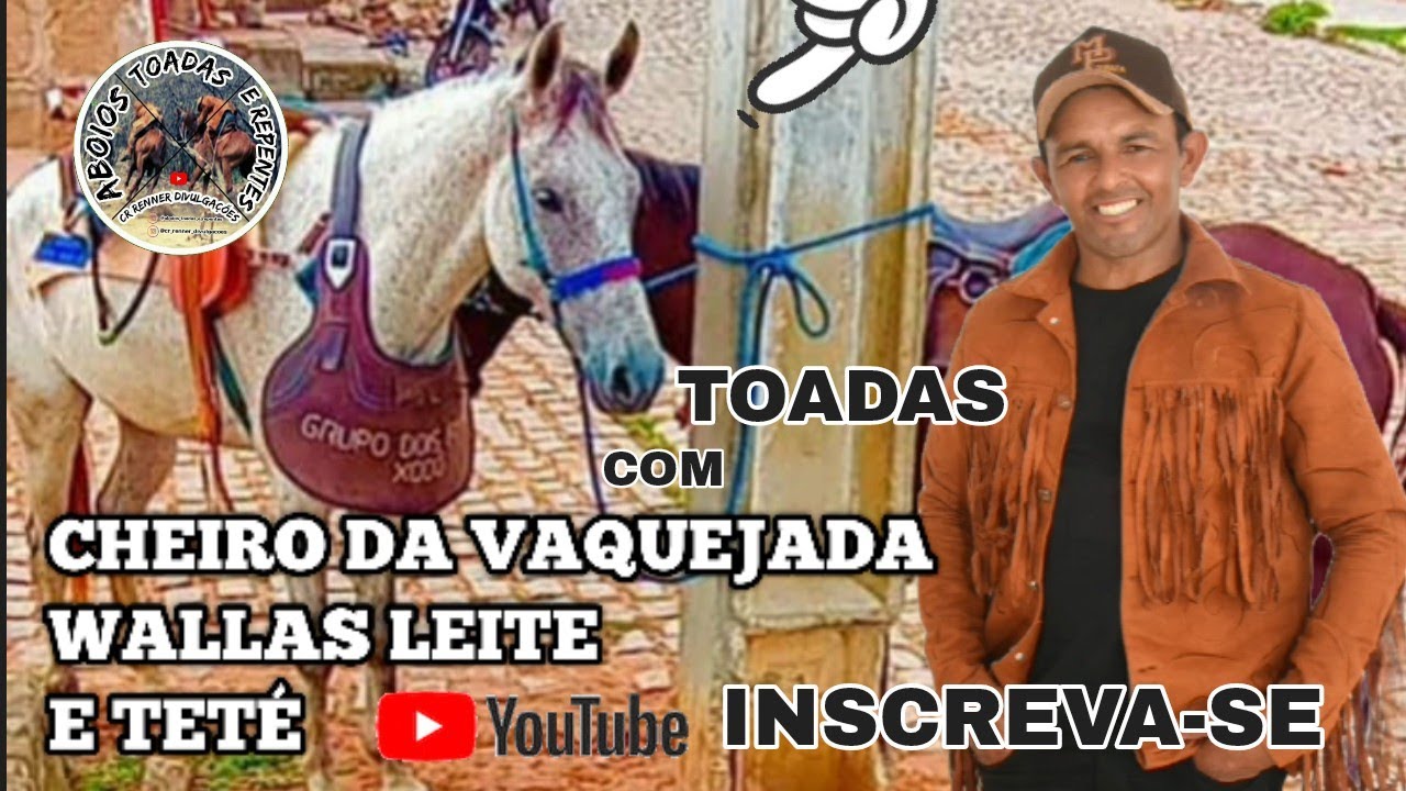 Toada Com Cheiro da Vaquejada Wallas e Tete Vaqueiros e Poeta da Risada