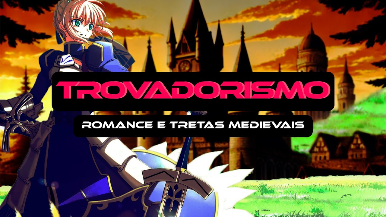 TROVADORISMO: RIMAS, ROMANCE E TRETAS MEDIEVAIS