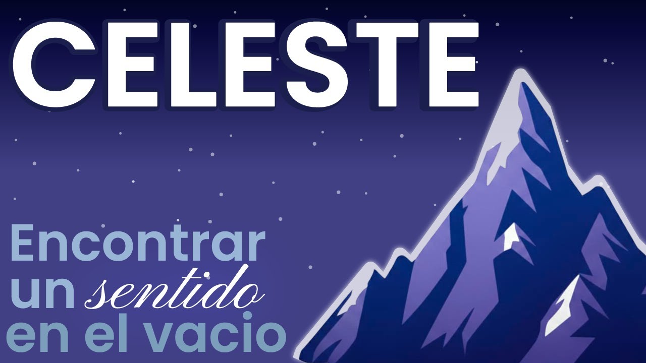 Jugar CELESTE te va a CAMBIAR la VIDA