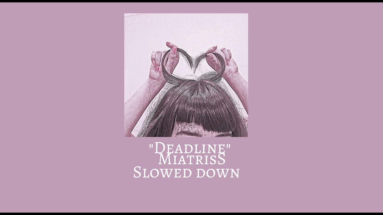 •SLOWED DOWN•MiatriSs 