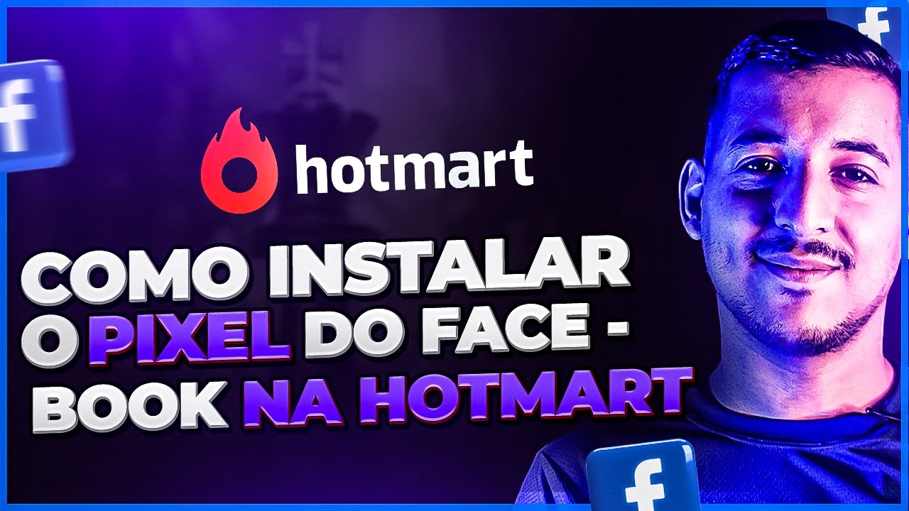Como Instalar o Pixel do Facebook Ads Na Hotmart Como Afiliado