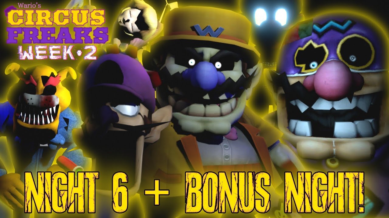 Five Nights At Wario's: Circus Freaks Week 2 Gameplay | Night 6 + Bonus Night!