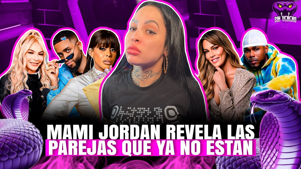 MAMI JORDAN REVELA PAREJAS QUE SE VAN A DEJAR Y LAS QUE SE DEJARON