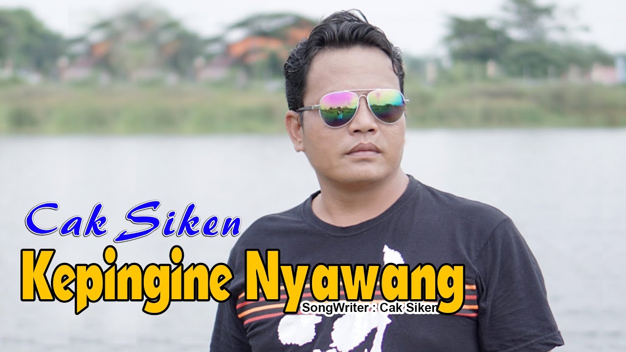 Cak Siken - Kepingine Nyawang (Official Music Video)
