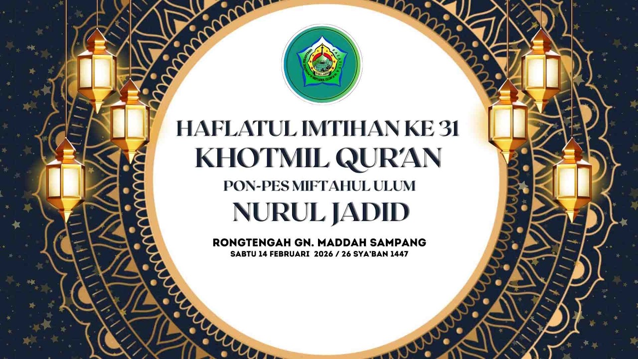 🔴LIVE || HAFLATUL IMTIHAN KE 31 & KHOTMIL QUR'AN PONPES MIFTAHUL ULUM NURUL JADID