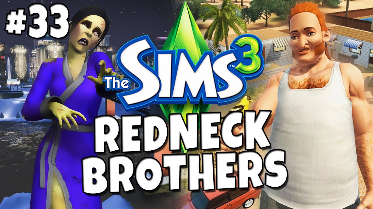 Sims 3 - Redneck Brothers #33 - Escape from Bridgeport