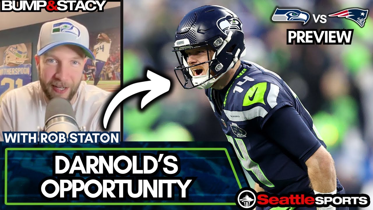 Does Sam Darnold Have Anything Left to Prove vs the Patriots? w/@robstatonfootball  | Seattle Sports