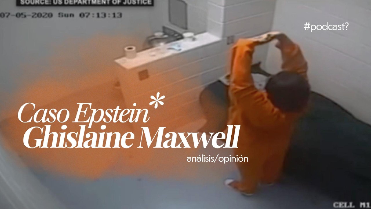⚖️🔥 Ghislaine Maxwell y los #Epsteinfiles | Análisis y Opinión #podcast