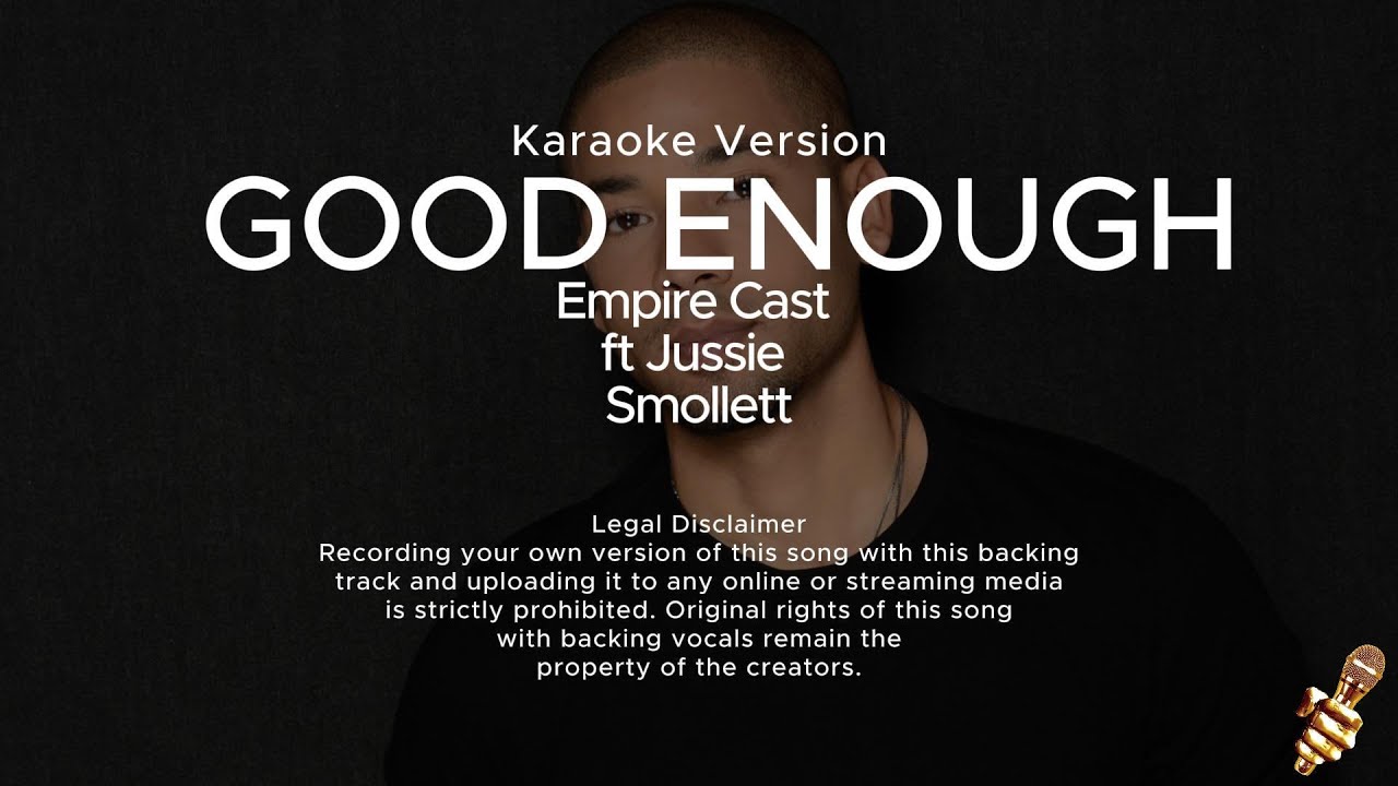 Empire Cast - Good Enough (Karaoke Version) Ft. Jussie Smollett