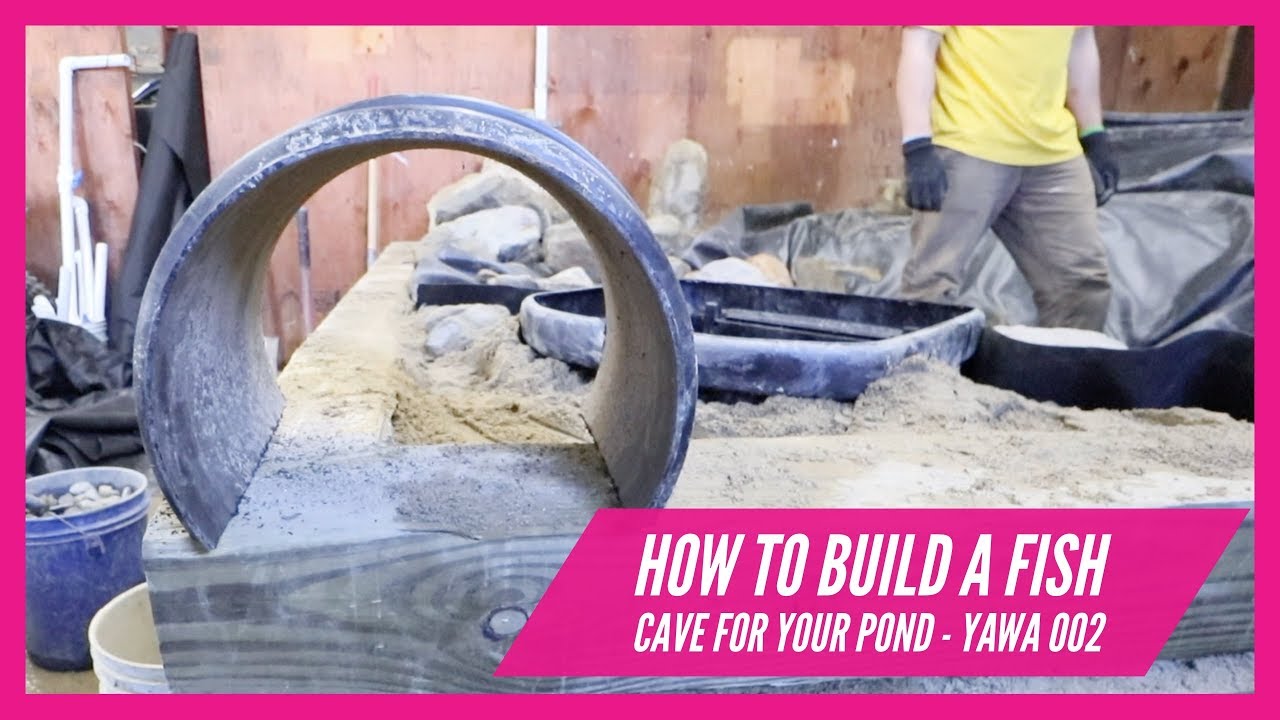 How To Build A Fish Cave For Your Backyard Water Garden - YAWA 002