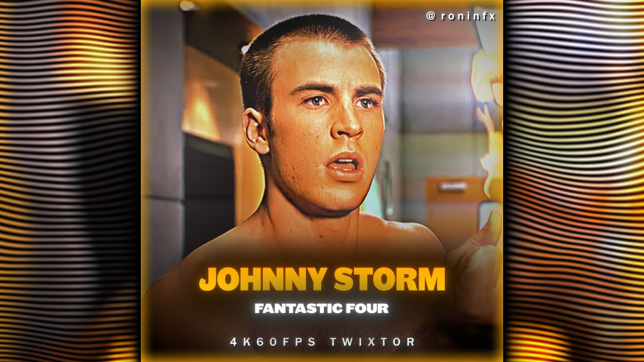 JOHNNY STORM | FANTASTIC FOUR | 4K60FPS TWIXTOR | FREE CLIPS