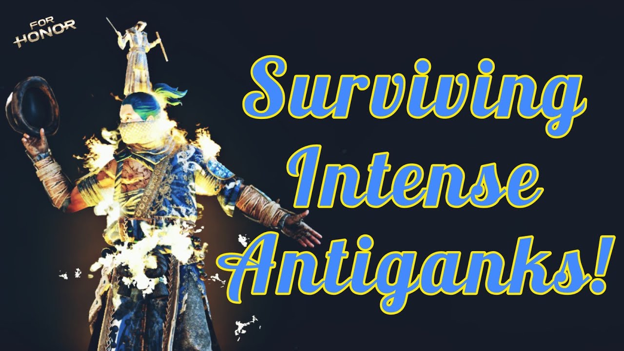 (Rep 70 Kyoshin) Surviving Intense Antiganks! - [Antigank Montage] | #ForHonor