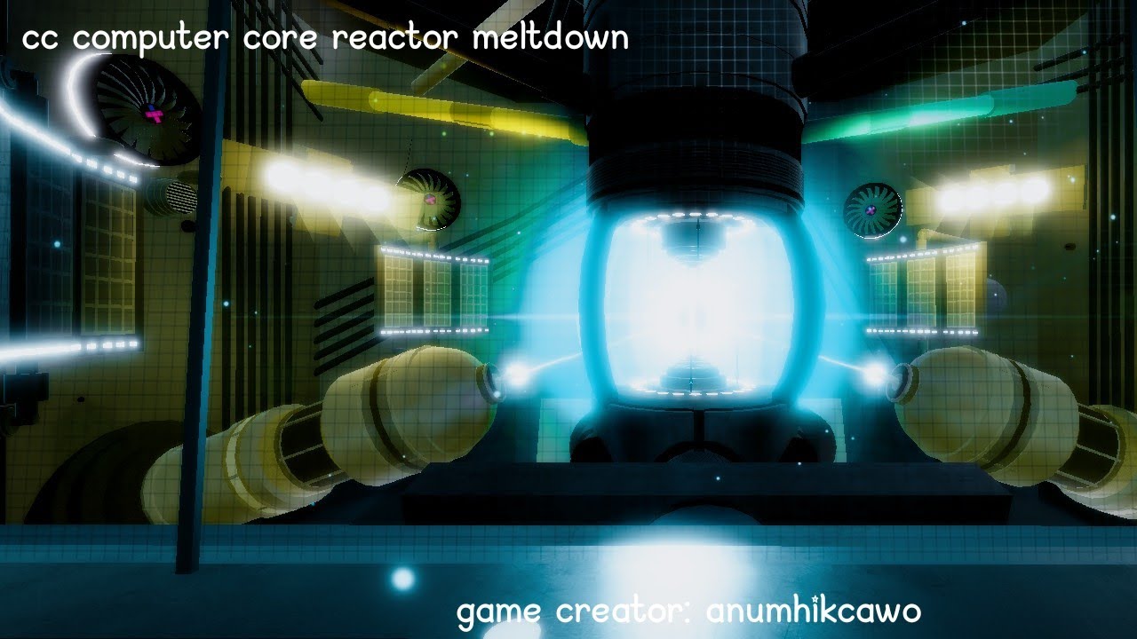 CC computer core reactor meltdown