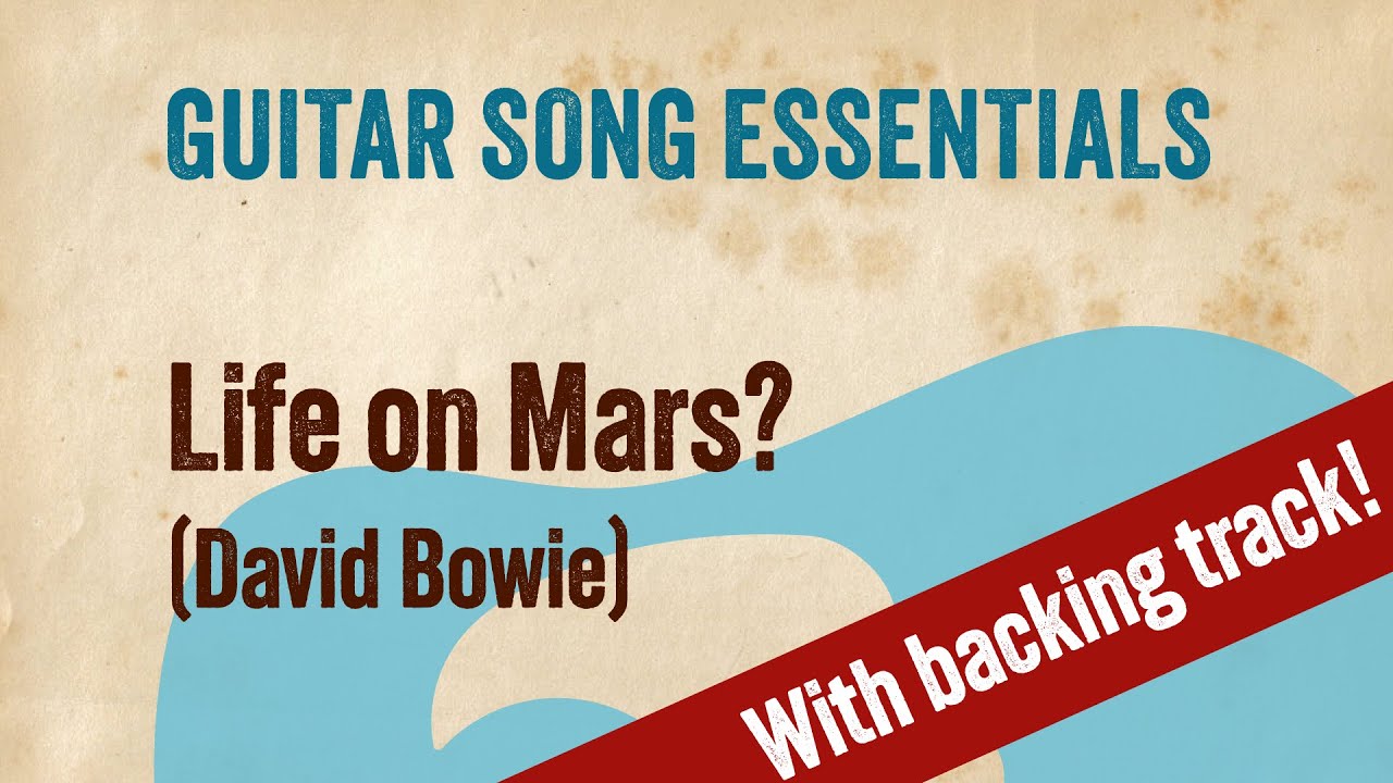 Life On Mars (David Bowie)—Complete Guitar Lesson