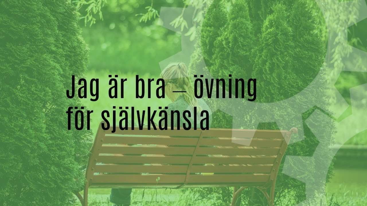 82. Jag är bra – Övning för självkänsla