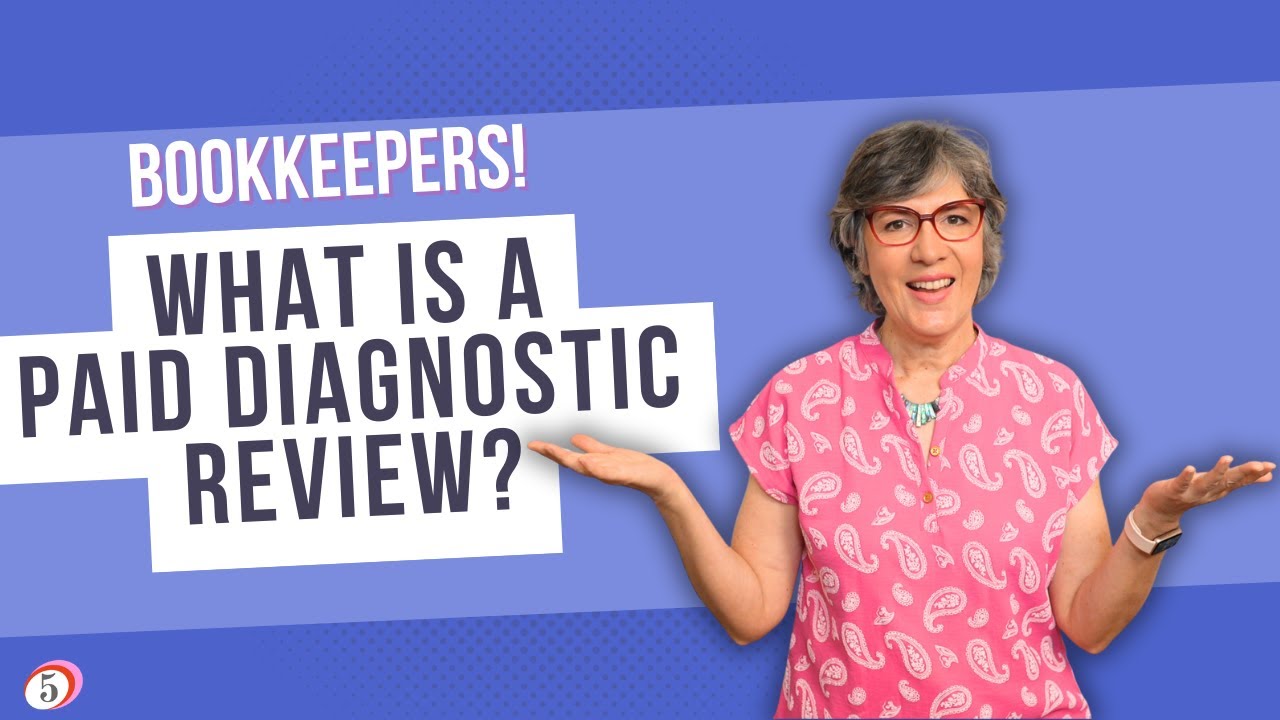 What is a Paid Diagnostic Review and Why Every Bookkeeper Needs One