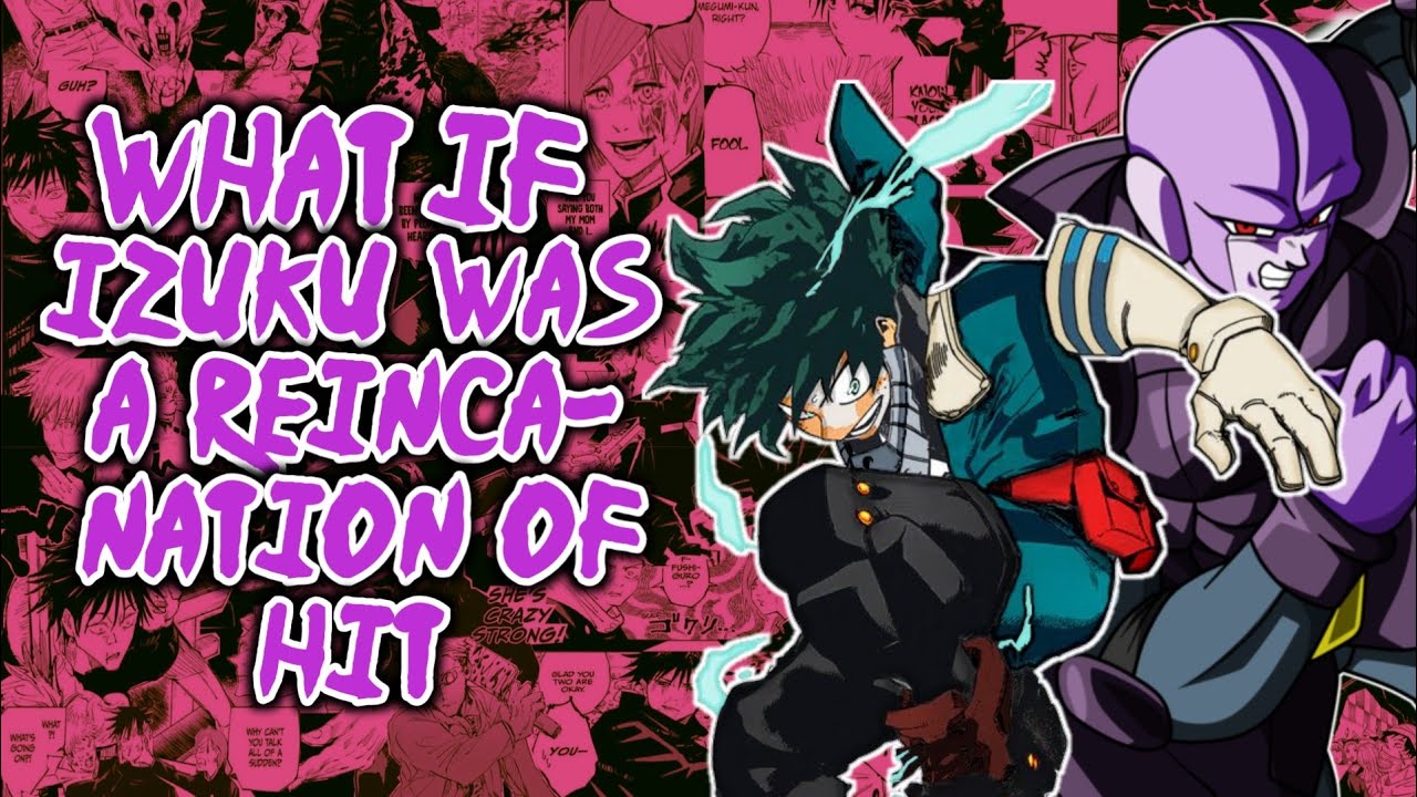 What if Deku was a Reincarnation of The Legendary Assassin Hit?