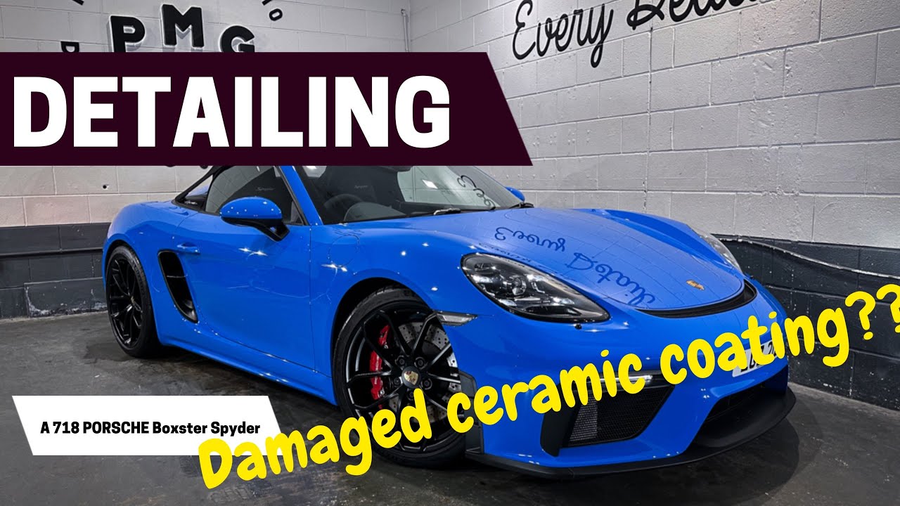 Removing a DAMAGED ceramic coating - detailing a 718 Porsche Boxster Spyder