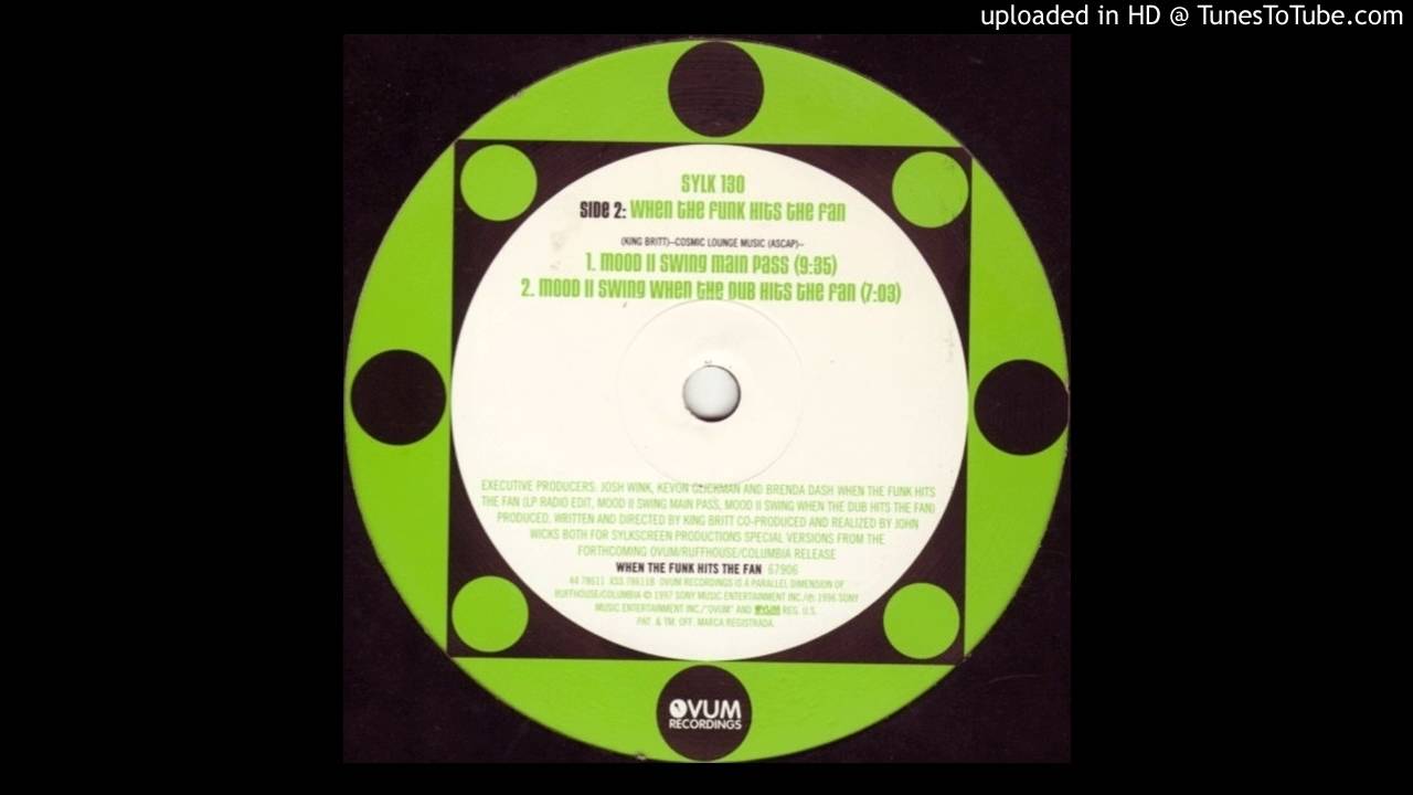 King Britt Presents Sylk 130 - When the Funk Hit's the Fan (Mood II Swing When the Dub Hits the Fan)