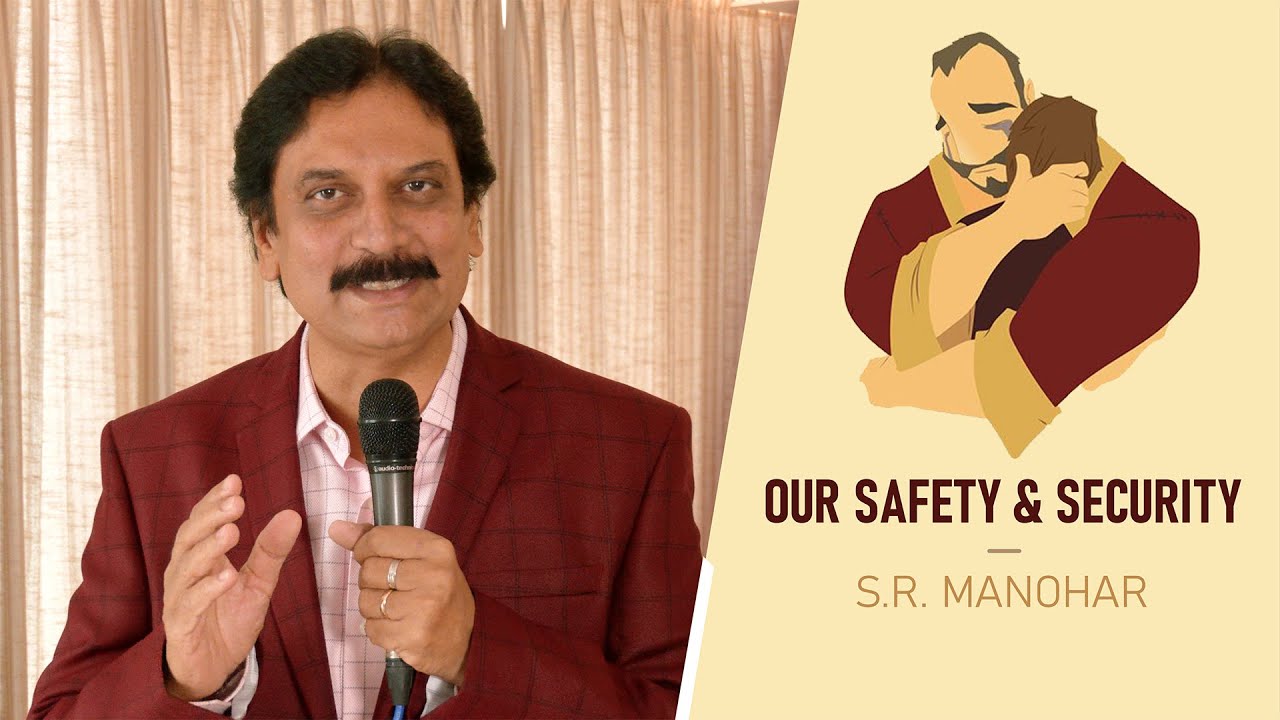 Our Safety & Security | S R Manohar