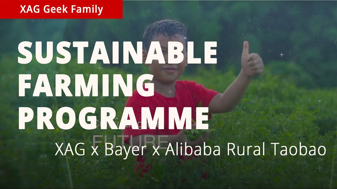 XAG Collaboration | Sustainable Farming Programme Concept - Bayer × XAG × Alibaba Rural Taobao