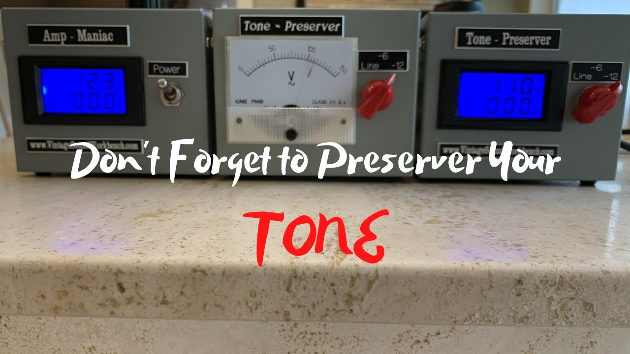Don't Forget to Preserver Your Tone - A Much Needed Device for Every Vintage Amp Owner