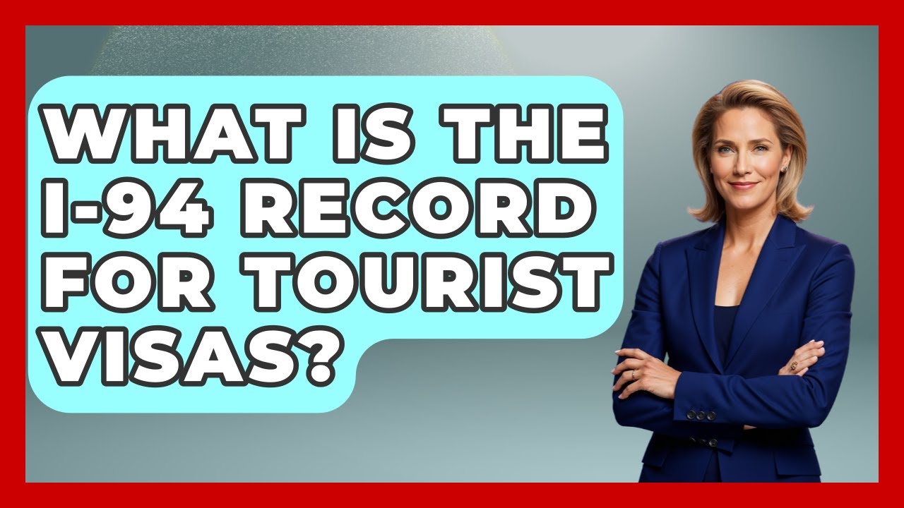 What Is The I-94 Record For Tourist Visas? - Middle East Migraters
