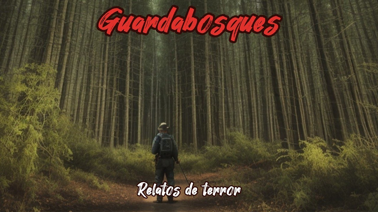 Guardabosques/Relatos Terroríficos Volumen 4