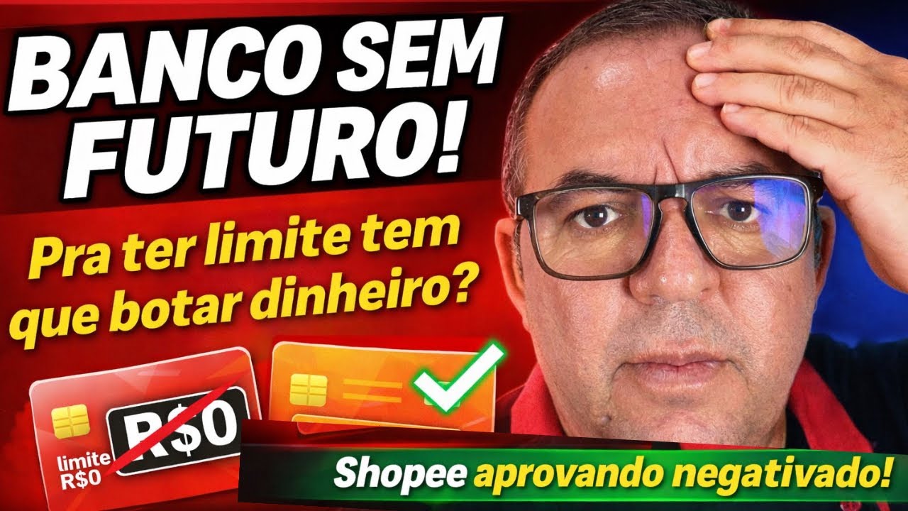 💳ATENÇÃO BANCOS SEM FUTURO para liberar o crédito!Já & Shopee aprovou um escrito com Nome negativado