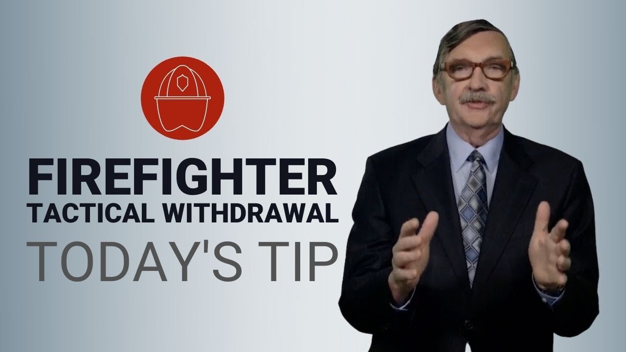 Get Out! Firefighter Tactical Withdrawal - Today's Tip from Lexipol