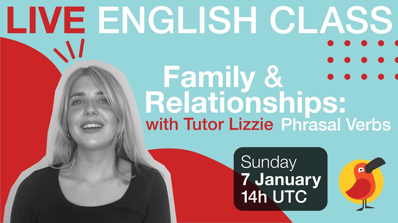 Cambly Live – Family & Relationships: Phrasal Verbs