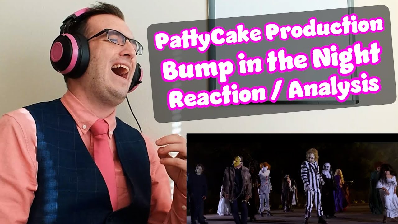 Not at ALL what I was expecting!! | Bump In The Night - Pattycake Productions | Reaction/Analysis