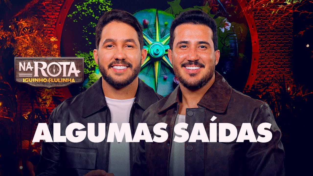 Algumas Sa&iacute;das - Iguinho e Lulinha (DVD Na Rota)
