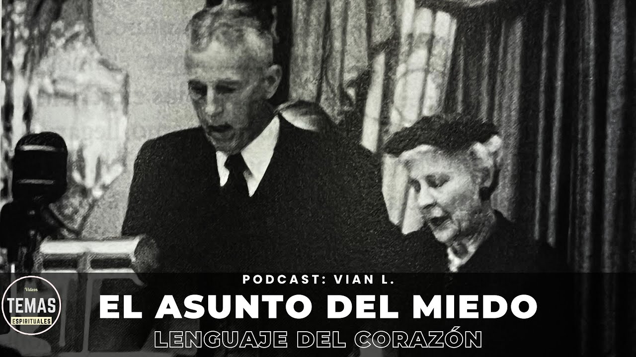 El asunto del MIEDO/ Lenguaje Del Corazón / Vian L