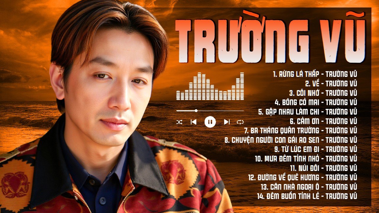 Tuyệt Phẩm Nhạc Xưa Hải Ngoại Trường Vũ - 14 Ca Kh&uacute;c Bất Hủ C&ograve;n M&atilde;i Với Thời Gian