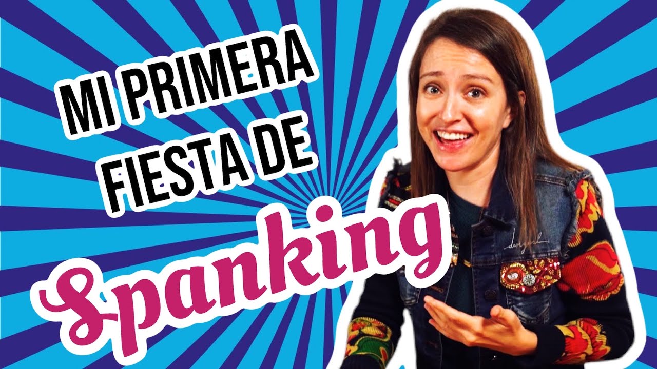 Mi Primera Fiesta de Spanking: Parte 1