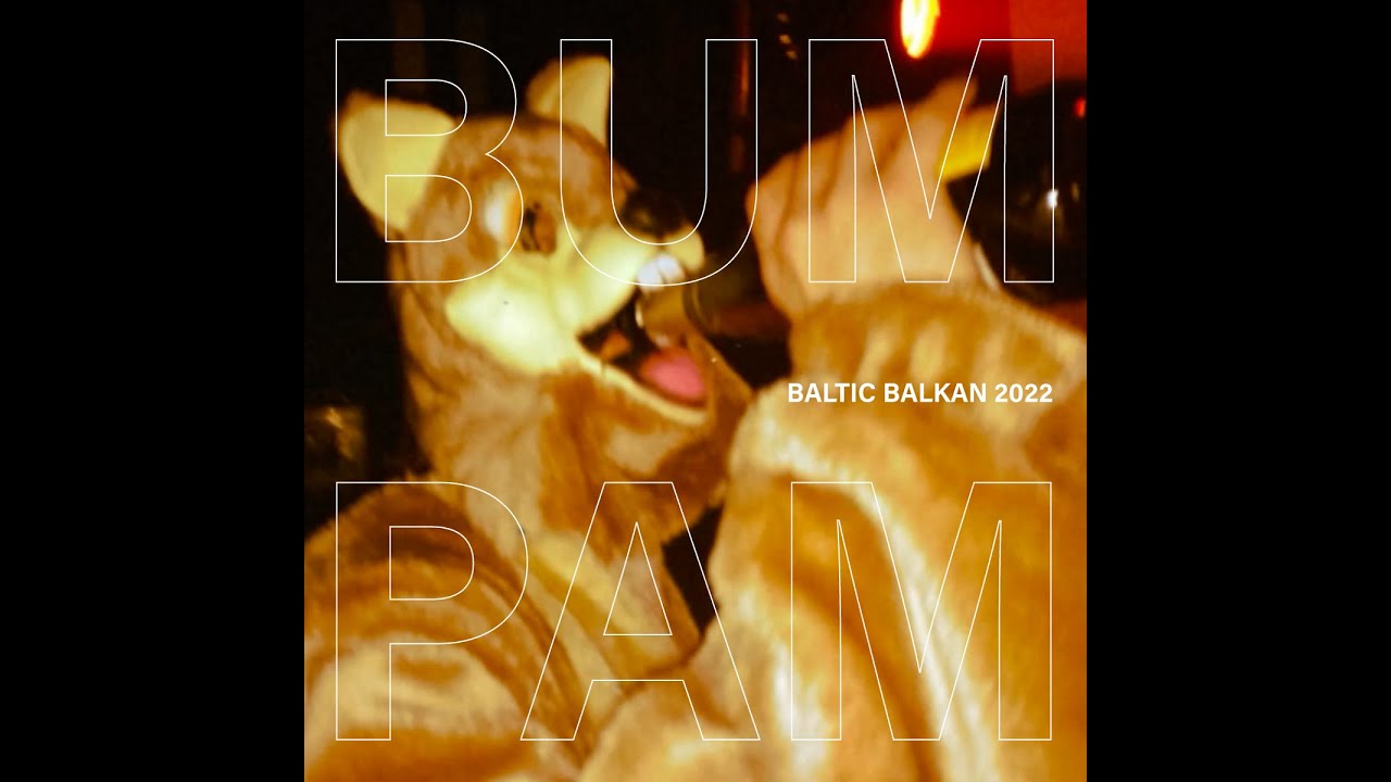 BALTIC BALKAN - BUM PAM 2022
